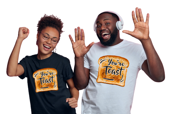 You're Toast Tee